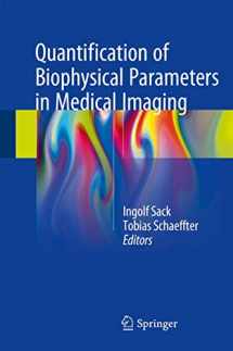 9783319659237-3319659235-Quantification of Biophysical Parameters in Medical Imaging