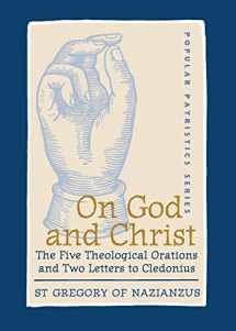 9780881412406-0881412406-On God and Christ: The Five Theological Orations and Two Letters to Cledonius (St. Vladimir's Seminary Press: Popular Patristics)