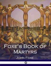9781545342497-1545342490-Foxe's Book of Martyrs