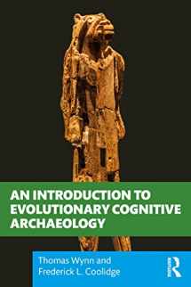 9780367856946-0367856948-An Introduction to Evolutionary Cognitive Archaeology