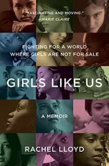 9780061582066-0061582069-Girls Like Us: Fighting for a World Where Girls Are Not for Sale: A Memoir