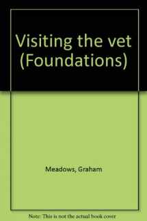 9780780234130-0780234138-Visiting the vet (Foundations)