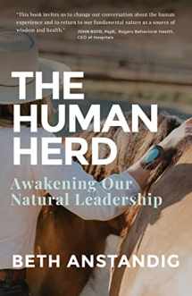9781631956935-1631956930-The Human Herd: Awakening Our Natural Leadership