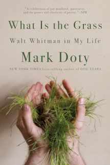 9780393541410-039354141X-What Is the Grass: Walt Whitman in My Life