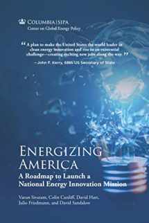 9780578758527-0578758520-Energizing America: A Roadmap to Launch a National Energy Innovation Mission