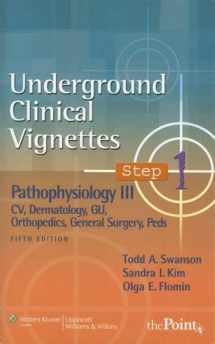 9780781764681-0781764688-Underground Clinical Vignettes Step 1: Pathophysiology III: CV, Dermatology, GU, Orthopedic, General Surgery, Peds