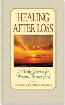 9781441307576-1441307575-Healing After Loss: A Daily Journal for Working Through Grief