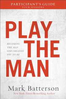 9780801075636-0801075637-Play the Man Participant's Guide: Becoming the Man God Created You to Be