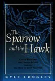 9780817308315-0817308318-Sparrow and the Hawk: Costa Rica and the United States during the Rise of Jose Figueres