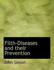 9780554924861-0554924862-Filth-diseases and Their Prevention