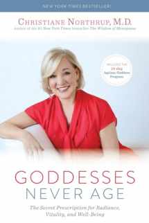 9781401945954-1401945953-Goddesses Never Age: The Secret Prescription for Radiance, Vitality, and Well-Being