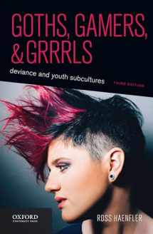 9780190276614-0190276614-Goths, Gamers, and Grrrls: Deviance and Youth Subcultures