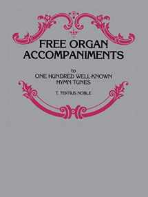 9780769241944-0769241948-Free Organ Accompaniments to 100 Well-Known Hymn Tunes