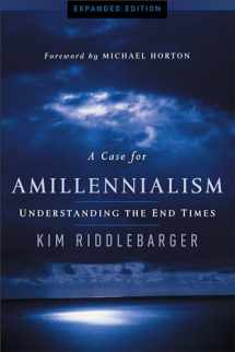 9780801015502-0801015502-A Case for Amillennialism: Understanding the End Times