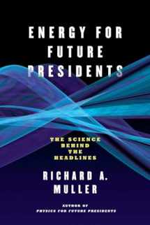 9780393345100-0393345106-Energy for Future Presidents: The Science Behind the Headlines