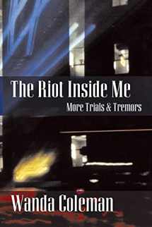 9781574232004-1574232002-Riot Inside Me: More Trials and Tremors