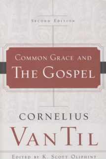 9781596385832-1596385839-Common Grace and the Gospel