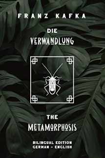 9781711197456-1711197459-Die Verwandlung / The Metamorphosis: Bilingual Edition German - English | Side By Side Translation | Parallel Text Novel For Advanced Language Learning | Learn German With Stories