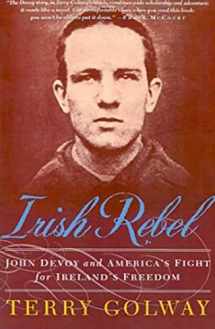 9780312303860-0312303866-Irish Rebel: John Devoy and America's Fight for Ireland's Freedom