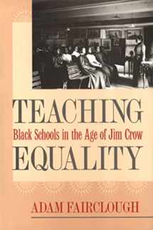 9780820350394-0820350397-Teaching Equality: Black Schools in the Age of Jim Crow (Mercer University Lamar Memorial Lectures Ser.)