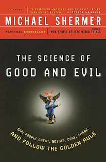 9780805077698-0805077693-The Science of Good and Evil: Why People Cheat, Gossip, Care, Share, and Follow the Golden Rule (Holt Paperback)