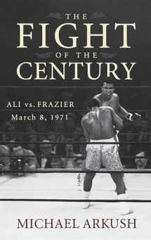 9780470056424-0470056428-The Fight of the Century: Ali vs. Frazier March 8, 1971