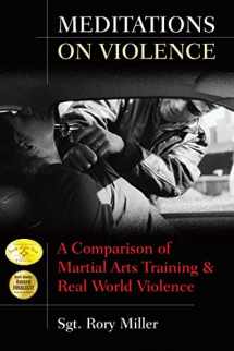 9781594399770-1594399778-Meditations on Violence: A Comparison of Martial Arts Training and Real World Violence