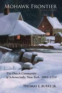 9781438427065-1438427069-Mohawk Frontier, Second Edition: The Dutch Community of Schenectady, New York, 1661-1710 (Excelsior Editions)