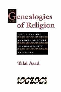 9780801846328-0801846323-Genealogies of Religion: Discipline and Reasons of Power in Christianity and Islam