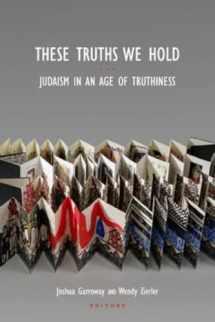 9780878201983-087820198X-These Truths We Hold: Judaism in an Age of Truthiness