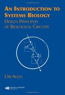 9781584886426-1584886420-An Introduction to Systems Biology: Design Principles of Biological Circuits (Chapman & Hall/CRC Mathematical and Computational Biology)