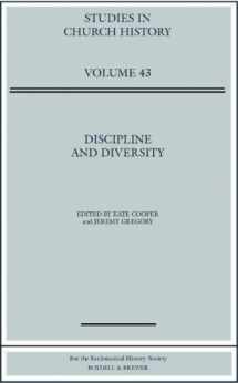 9780954680930-0954680936-Discipline and Diversity: Papers Read at the 2005 Summer Meeting and the 2006 Winter Meeting of the Ecclesiastical History Society (Studies in Church History)