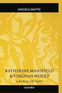 9780198183983-0198183984-Katherine Mansfield and Virginia Woolf: A Public of Two (Oxford World's Classics)