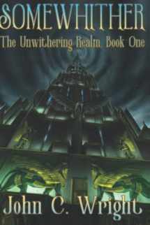 9781953739094-1953739091-Somewhither: The Unwithering Realm -- Omnibus Version