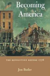 9780674006676-0674006674-Becoming America: The Revolution before 1776