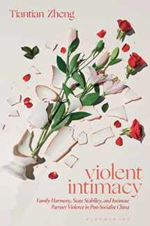9781350263420-1350263427-Violent Intimacy: Family Harmony, State Stability, and Intimate Partner Violence in Post-Socialist China