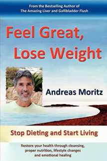 9780982180174-0982180179-Feel Great, Lose Weight