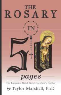 9780999658611-0999658611-The Rosary in 50 Pages: The Layman's Quick Guide to Mary's Psalter