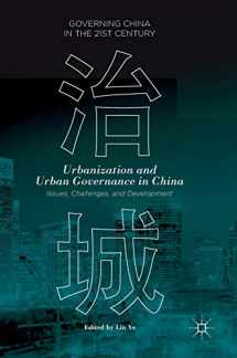 9781137582072-1137582073-Urbanization and Urban Governance in China: Issues, Challenges, and Development (Governing China in the 21st Century)