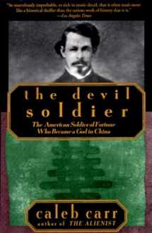9780679761280-0679761284-The Devil Soldier: The American Soldier of Fortune Who Became a God in China