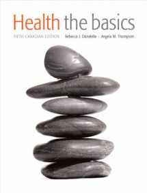 9780321689719-0321689712-Health: The Basics, Fifth Canadian Edition with MyHealthLab (5th Edition)