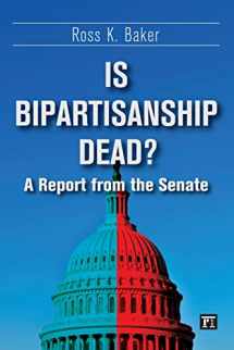 9781612054223-1612054226-Is Bipartisanship Dead?: A Report from the Senate
