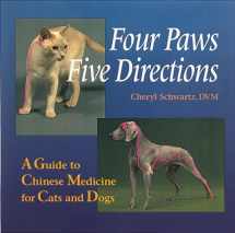 9780890877906-0890877904-Four Paws, Five Directions: A Guide to Chinese Medicine for Cats and Dogs