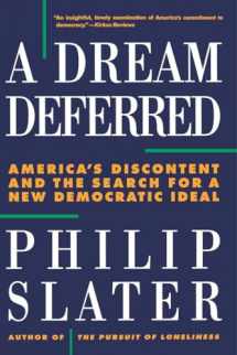 9780807043059-0807043052-A Dream Deferred: America's Discontent and the Search for a New Democratic Ideal