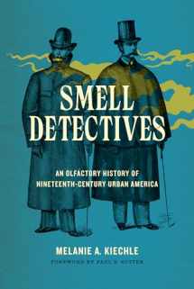 9780295746104-0295746106-Smell Detectives: An Olfactory History of Nineteenth-Century Urban America (Weyerhaeuser Environmental Books)