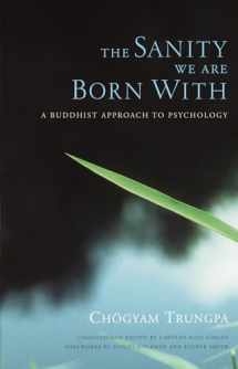 9781590300909-1590300904-The Sanity We Are Born With: A Buddhist Approach to Psychology