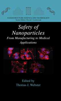 9780387786070-0387786074-Safety of Nanoparticles: From Manufacturing to Medical Applications (Nanostructure Science and Technology)
