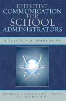 9781578865871-1578865875-Effective Communication for School Administrators: A Necessity in an Information Age