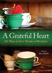 9781573245371-1573245372-A Grateful Heart: Daily Blessings for the Evening Meals from Buddha to The Beatles (Prayers, Poems, Gratitude, Affirmations,Thanks)