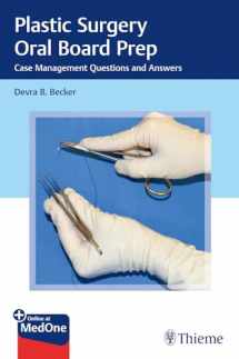 9781626233515-1626233519-Plastic Surgery Oral Board Prep: Case Management Questions and Answers